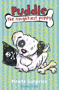 Hayley Daze - Puddle the Naughtiest Puppy: Pirate Surprise: Book 7 - Pirate Surprise: Book 7.
