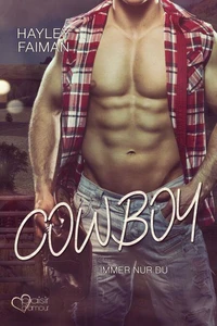 Cowboy: Immer nur du (Außergewöhnliche Helden Teil 5)