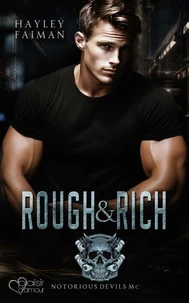 Notorious Devils MC Teil 6: Rough &amp; Rich