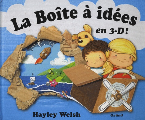Hayley Welsh - La Boîte à idées en 3-D !.