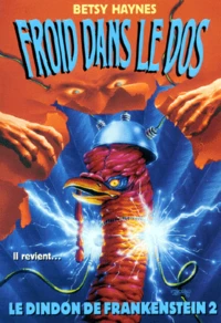 Froid Dans Le Dos N° 7 : Le Dindon De Frankenstein. Tome 2