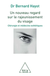 Un nouveau regard sur le rajeunissement du visage