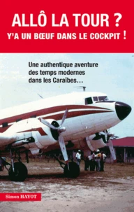Allo la tour ? Y'a un boeuf dans le cockpit !