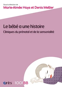 Le bébé a une histoire