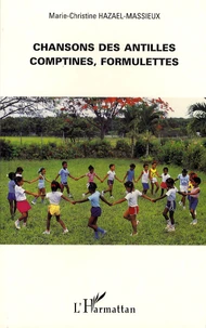 Chansons des Antilles, comptines, formulettes