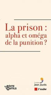 La prison, alpha et oméga de la punition ?
