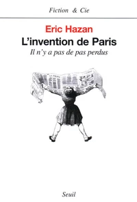 L'Invention De Paris. Il N'Y A Pas De Pas Perdus
