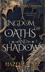 A Kingdom of Oaths and Shadows