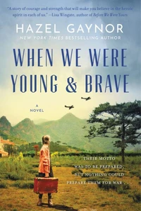 When We Were Young &amp; Brave