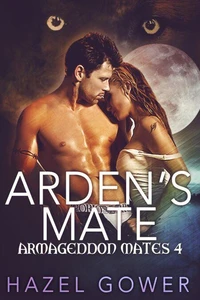 Arden's Mate Armageddon Mates Book 4
