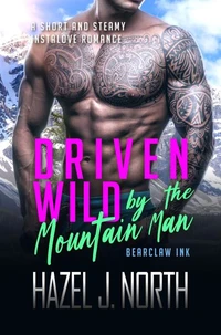 Driven Wild by the Mountain Man