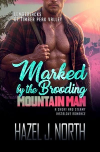 Marked by the Brooding Mountain Man