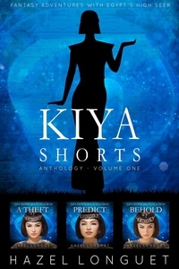  Hazel Longuet - Kiya Shorts Anthology - Volume One - Kiya Shorts, #1.