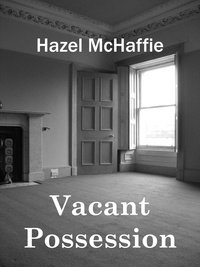  Hazel McHaffie - Vacant Possession.
