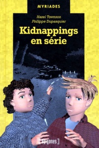 Hazel Townson et Philippe Dupasquier - Kidnappings En Serie.