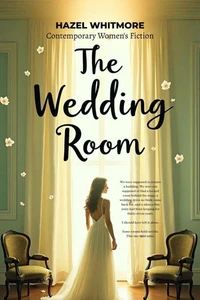 The Wedding Room - Contemporary Women's Fiction