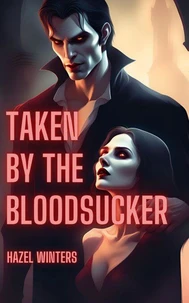 Taken by the Bloodsucker (Paranormal Reluctance Erotic Romance)