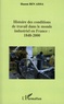 Hazem Ben Aissa - Histoire des conditions de travail dans le monde industriel en France : 1848-2000.
