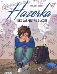 Télécharger des livres google books pdf Hazerka - Des Larmes au Succès  9782822240192 (French Edition) par Hazerka, Fabien Fernandez, Francesca Siviero