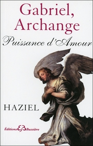  Haziel - Gabriel, Archange - Puissance d'Amour.