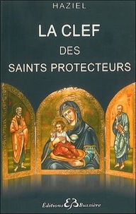  Haziel - La Clef des saints protecteurs - Oraisons et Litanies.
