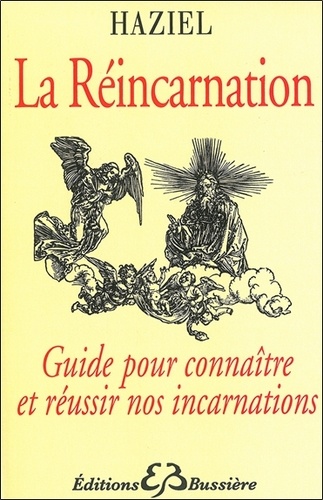  Haziel - La réincarnation - Guide pour connaître et réussir nos incarnations.