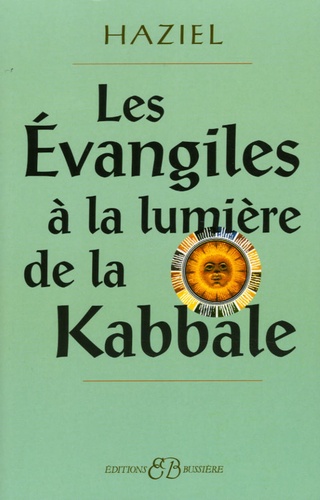  Haziel - Les Evangiles à la lumière de la Kabbale.