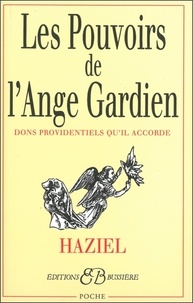  Haziel - Les pouvoirs de l'Ange Gardien - Dons providentiels qu'il accorde.