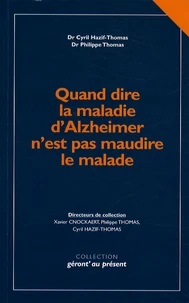 Quand dire la maladie d'Alzheimer n'est pas maudire le malade