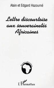 Lettre discourtoise aux souverainetés Africaines