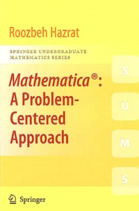Mathematica : A Problem-Centered Approach