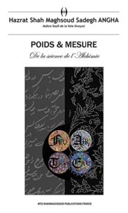 Hazrat Shah Maghsoud Sadegh Angha - Poids & mesure : de la science de l'alchimie - Inclus le livre audio en version intégrale. 1 CD audio
