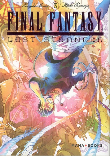 Final Fantasy Lost Stranger Tome 3 De Hazuki Minase Tankobon Livre Decitre