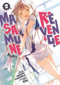 Hazuki Takeoka et  Tiv - Masamune-kun's Revenge Tome 2 : .