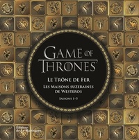  HBO - Game of Thrones - Les maisons suzeraines de Westeros. Saisons 1-5.