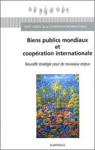 Biens Publics Mondiaux Et Cooperation Internationale. Nouvelle Strategie Pour De Nouveaux Enjeux