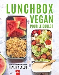  Healthy Lalou - Lunchbox vegan pour le boulot.