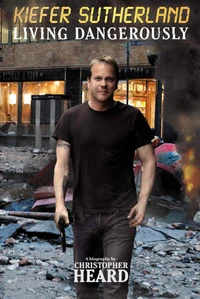 KIEFER SUTHERLAND LIVING DANGEROUSLY