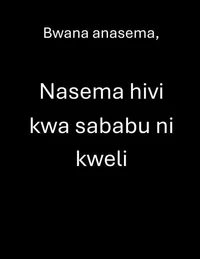 Bwana anasema,   Nasema hivi kwa sababu ni kweli