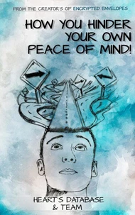 How You Hinder Your Own Peace of Mind!