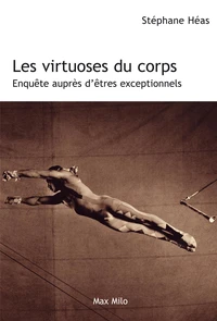 Les virtuoses du corps