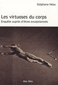 Les virtuoses du corps