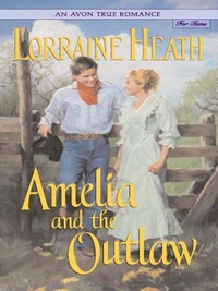 An Avon True Romance: Amelia and the Outlaw  EPB