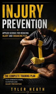 Injury Prevention: Applied Science for Reducing Injury and Enhancing Play