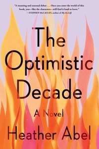 Heather Abel - The Optimistic Decade.