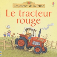 Heather Amery - Le tracteur rouge.