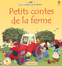 Heather Amery - Petits contes de la ferme - Volume 2.