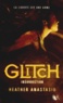 Heather Anastasiu - Glitch Tome 3 : Insurrection.