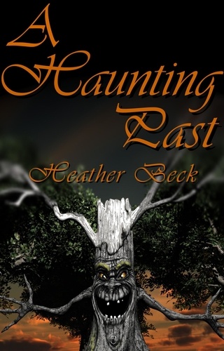  Heather Beck - A Haunting Past - The Horror Diaries, #2.