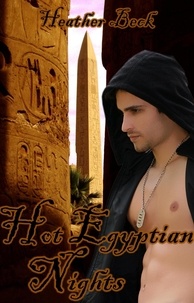  Heather Beck - Hot Egyptian Nights - Legends Unleashed, #7.
